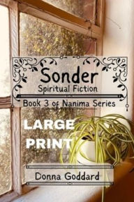 Title: Sonder: Spiritual Fiction Large Print, Author: Donna Goddard