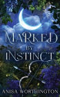 Marked by Instinct