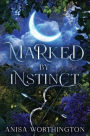 Marked by Instinct