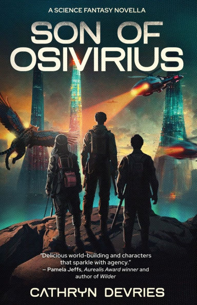 Son of Osivirius: A Science Fantasy Novella