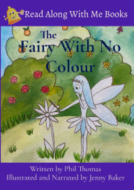 Title: The Fairy With No Colour, Author: Phil Thomas