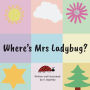 Where's Mrs Ladybug?