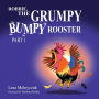 Robbie, the Grumpy, Bumpy Rooster (Part 1)