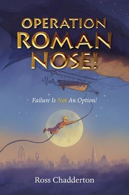 Operation Roman Nose!: Failure Is Not An Option