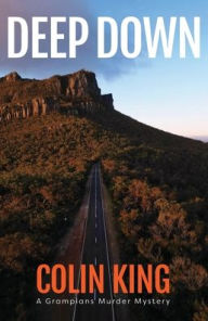 Title: Deep Down, Author: Colin King