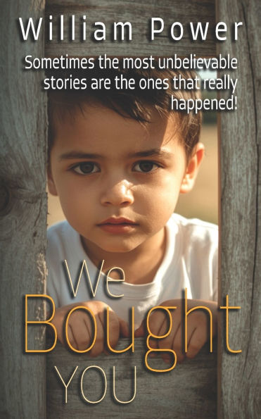 We Bought YOU: An Adoption Story That Strikes at Your Soul