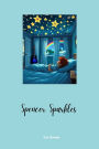 Spencer Sparkles: A Magical Coming-of-Age Tale About Identity, Courage, and the Power of Being Yourself.