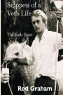 Snippets of a Vet's Life: The Early Years