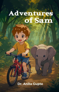 Title: Adventures of Sam, Author: Anita Gupte