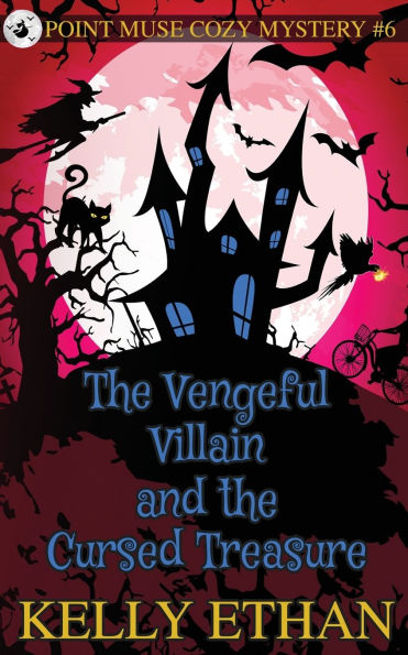 The Vengeful Villain and the Cursed Treasure