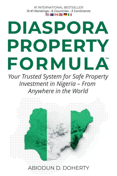 Diaspora Property Formula: Your Trusted System for Safe Investment Nigeria - From Anywhere the World