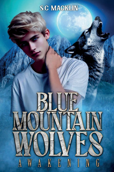 Blue Mountain Wolves: Awakening