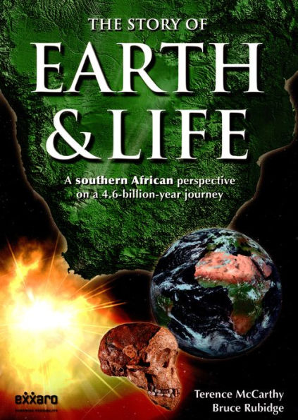 The Story Of Earth & Life: a Southern African Perspective on 4.6-Billion-Year Journey