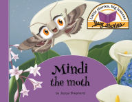 Title: Mindi the moth: Little stories, big lessons, Author: Jacqui Shepherd