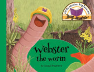 Title: Webster the worm: Little stories, big lessons, Author: Jacqui Shepherd