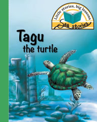 Title: Tagu the turtle: Little stories, big lessons, Author: Jacqui Shepherd