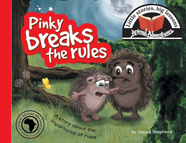 Pinky breaks the rules: Little stories, big lessons
