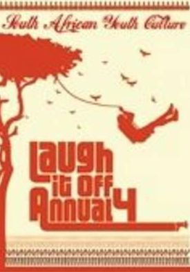 Laugh It Off Annual 4: South African Youth Culture
