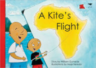 Title: A Kite's Flight, Author: William Gumede