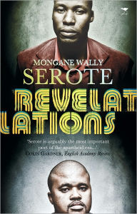 Title: Revelations, Author: Mongane Wally Serote