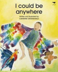 Title: I Could Be Anywhere, Author: Catherine Groenewald