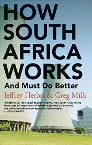 How South Africa Works: And Must Do Better