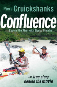 Title: Confluence: Beyond the River with Siseko Ntondini, Author: Piers Cruickshanks