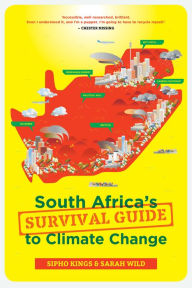 Title: South Africa's Survival Guide to Climate Change, Author: Sipho Kings