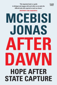 Title: After Dawn: Hope after State Capture, Author: Mcebisi Jonas