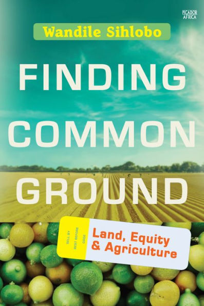 Finding Common Ground: Land, Equity and Agriculture