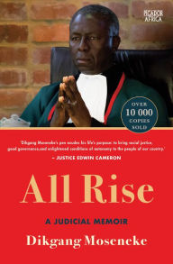 Title: All Rise: A Judicial Memoir, Author: Pan Macmillan South Africa