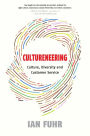 Cultureneering: Culture, Diversity and Customer Service