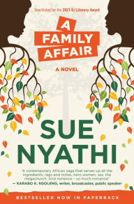 Title: A Family Affair: A Novel, Author: Sue Nyathi