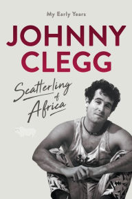 Title: Scatterling of Africa, Author: Johnny Clegg