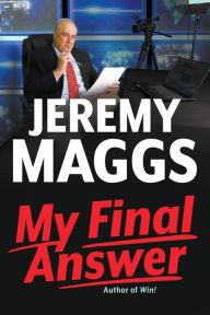 Title: My Final Answer, Author: Jeremy Maggs