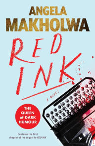Title: Red Ink: 15th Anniversary Edition, Author: Angela Makholwa