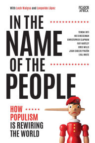 Title: In the Name of the People: How Populism is Rewiring the World, Author: Tendai Biti
