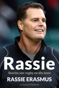 Title: Rassie: Stories oor rugby en die lewe, Author: Rassie Erasmus