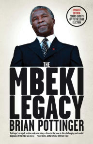Title: The Mbeki Legacy, Author: Brian Pottinger
