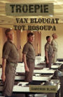 Troepie: Van Blougat tot Bosoupa