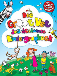 Title: Die Groot, Vet Suid-Afrikaanse Kindergrapboek, Author: Zebra Press