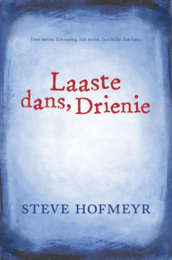 Title: Laaste dans, Drienie, Author: Steve Hofmeyr