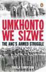 Umkhonto we Sizwe: The ANC's Armed Struggle