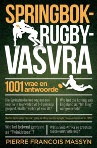 Title: Springbok-rugbyvasvra: 1001 vrae en antwoorde, Author: Pierre Francois Massyn