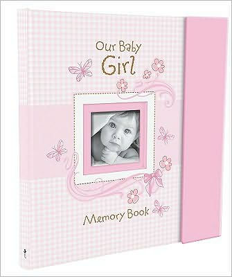 Our Baby Girl Memory Book by Christian Art Gifts, Hardcover | Barnes ...