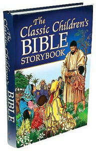 Title: The Classic Children's Bible Storybook, Author: Linda Taylor