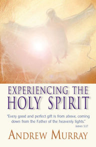 Title: Experiencing the Holy Spirit (eBook), Author: Andrew Murray