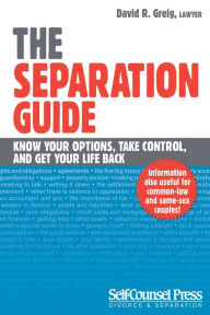 Title: The Separation Guide: Know Your Options, Take Control, and Get Your Life Back, Author: David R. Greig