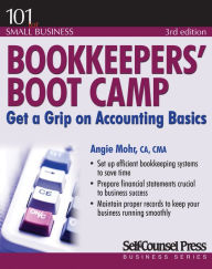 Title: Bookkeepers' Boot Camp: Get a Grip on Accounting Basics, Author: Angie Mohr