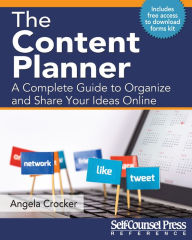 Title: The Content Planner: A Complete Guide to Organize and Share Your Ideas Online, Author: Angela Crocker